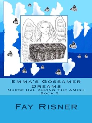 cover image of Emma's Gossamer Dreams-Nurse Hal Among the Amish-Book 5